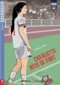 NIV.2/CHARLOTTE RÊVE DE FOOT (+CD) (A2)