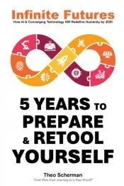 Infinite Futures: How Technology and Innovation will Redefine Humanity by 2030