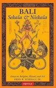 Bali: Sekala & Niskala: Essays On Religion Ritual And Art