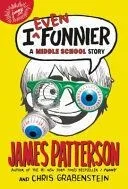 I Even Funnier: A Middle School Story