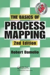 The Basics of Process Mapping, 2nd Edition