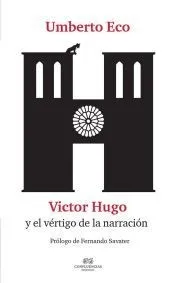 Umberto Eco: Victor Hugo y el vértigo de la narración