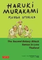 Haruki Murakami Manga Stories 2: The Second Bakery Attack; Samsa in Love; Thailand
