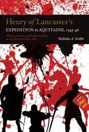 Henry of Lancaster’s Expedition to Aquitaine, 1345-1346