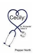 Cecily: Dr. Richards' Littles 9