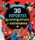 30 DEPORTES SUPERRAPIDOS