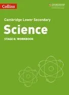 Collins Cambridge Lower Secondary Science - Lower Secondary Science Workbook: Stage 8