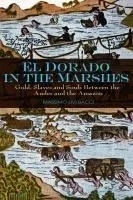 Eldorado Nel Pantano/El Dorado in the Marshes