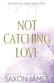 Not Catching Love