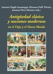 Antigüedad clásica y naciones modernas en el Viejo y el Nuevo Mundo