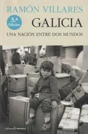 GALICIA . UNA NACION ENTRE DOS MUNDOS
