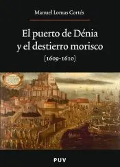 El puerto de Dénia y el destierro morisco (1609-1610)