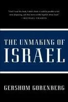 The Unmaking of Israel