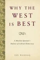 Why the West Is Best: A Muslim Apostate's Defense of Liberal Democracy
