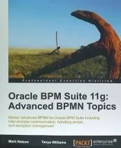 Oracle BPM Suite 11g: Advanced BPMN Topics