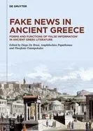 Fake News in Ancient Greece: Forms and Functions of 'False Information' in Ancient Greek Literature
