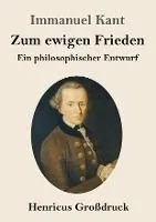 Zum ewigen Frieden (Großdruck): Ein philosophischer Entwurf