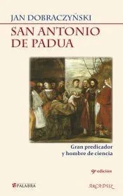 San Antonio de Padua. Gran predicador y hombre de ciencia