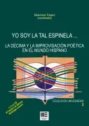 Yo Soy La Tal Espinela... La Décima Y La Improvisación Poética En El M