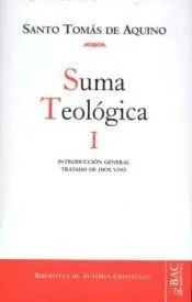 Suma teológica, I: Introducción general; Tratado de Dios uno (1 q. 1-26)