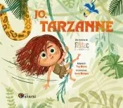 Jo, Tarzanne