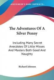 The Adventures Of A Silver Penny