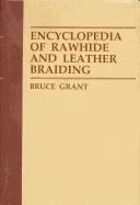 Encyclopedia of Rawhide and Leather Braiding