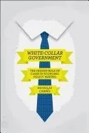White-Collar Government: The Hidden Role of Class in Economic Policy Making