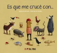 Es Que Me Cruce Con (Petaletras)