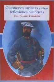 Cuestiones carlistas y otras reflexiones históricas