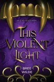 This Violent Light