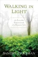 Walking in Light: The Everyday Empowerment of a Shamanic Life