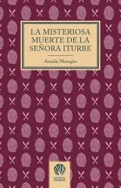 La Misteriosa Muerte De La Se¥ora Iturbe