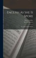 English As She Is Spoke: Or, a Jest in Sober Earnest