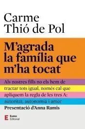 M'agrada la família que m'ha tocat