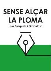 Sense alçar la ploma