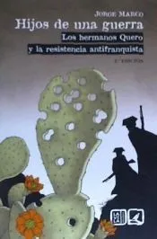 Hijos de una guerra: los hermanos Quero y la resistencia antifranquista