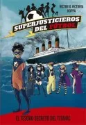 Superjusticieros Del Fútbol 8. El Tesoro Secreto Del Titanic