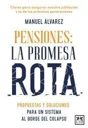 Pensiones. La promesa rota