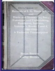 Records of I. G. Davis & Co. and Davis and Sloane Co. , Inc. , Furniture and Undertaking, Pendleton, Indiana, Volume 3, Books 3 And 4