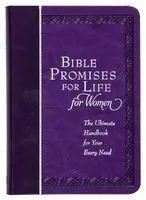 Bible Promises for Life (for Women): The Ultimate Handbook for Your Every Need