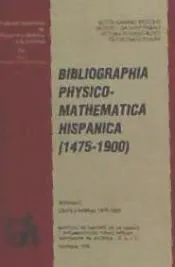 Bibliographia physico-mathematica hispanica (1475-1900)