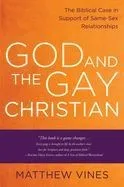 God and the Gay Christian: The Biblical Case in Support of Same-Sex Relationships