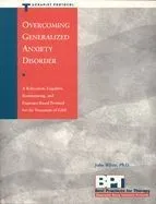 Overcoming Generaized Anxiety Disorder - Therapist Protocol