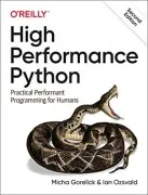 High Performance Python : Practical Performant Programming For Humans
