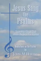 Jesus Sang the Psalms