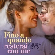 Fino A Quando Resterai Con Me