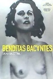 Benditas bacantes ; Memento crítico