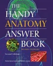 The Handy Anatomy Answer Book