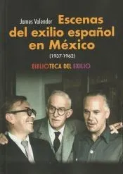 Escenas del exilio español en México (1937-1962)